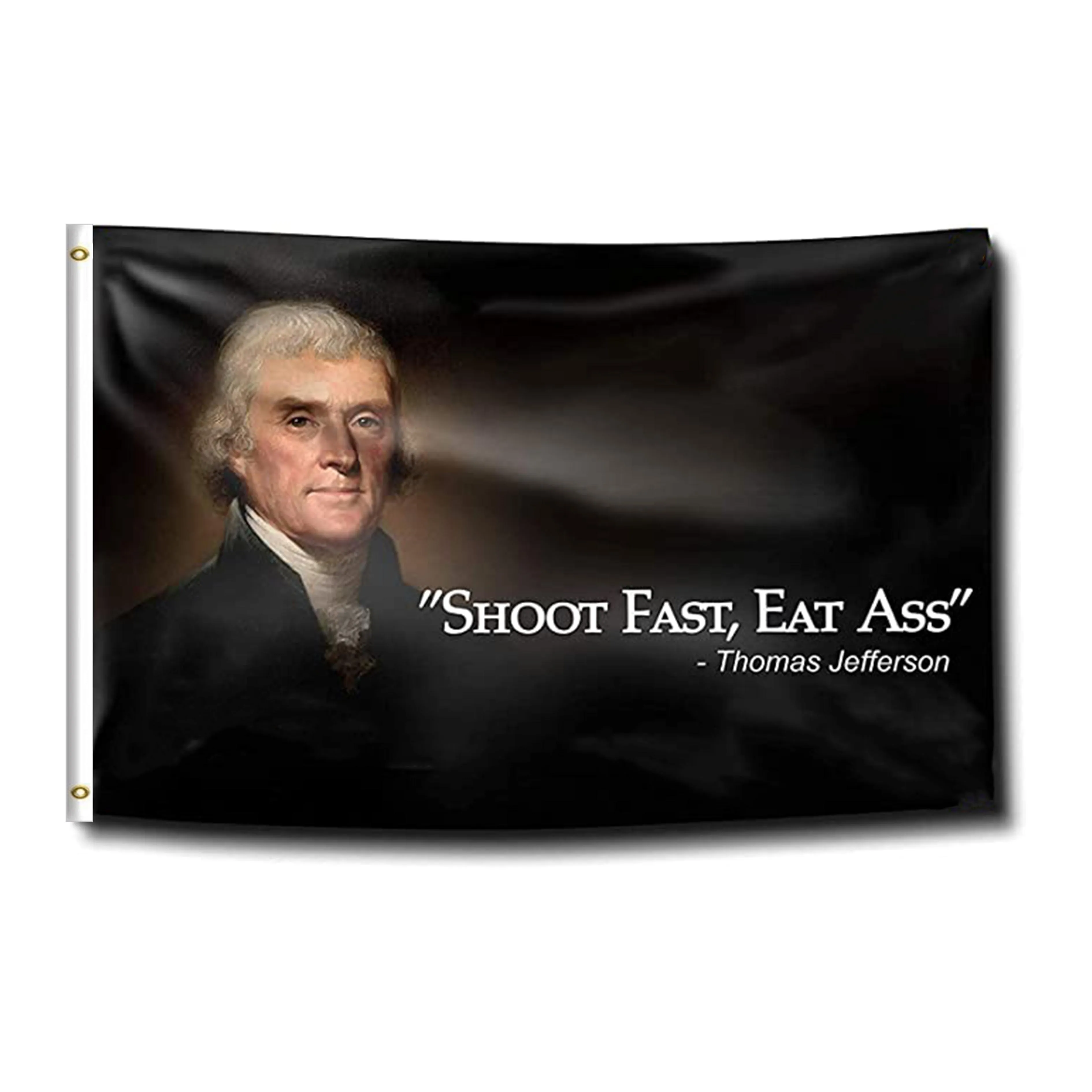 Thomas Jefferson Šaudyti Greitai, Valgyti Is 3ft x 5ft Vėliavos Banner Reklama . ' - ' . 0
